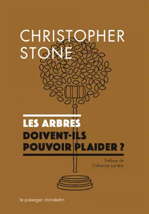 Les arbres doivent-ils pouvoir plaider ? : vers la reconnaissance de droits juridiques aux objets naturels