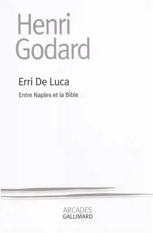 Erri De Luca, entre Naples et la Bible