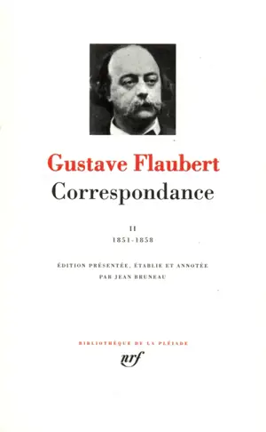 Correspondance. Vol. 2. Juillet 1851-décembre 1858