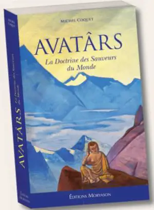 Avatârs : la doctrine des sauveurs du monde
