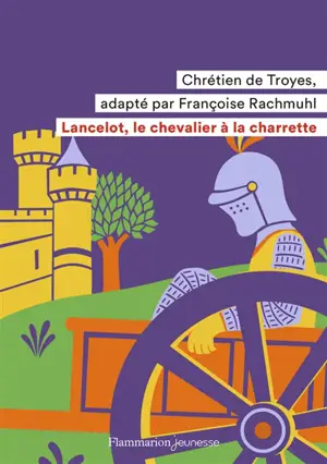 Lancelot, le chevalier à la charrette