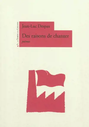 Des raisons de chanter : poèmes