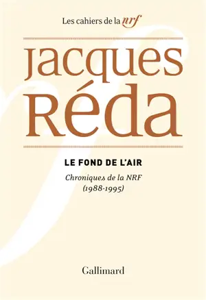 Le fond de l'air : chroniques de la NRF : 1988-1995