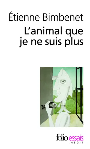 L'ANIMAL QUE JE NE SUIS PLUS    -FOLIO ESS
