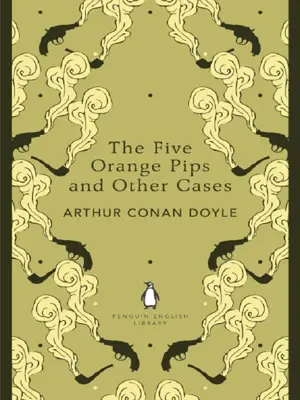 THE FIVE ORANGE PIPS AND OTHER CASES