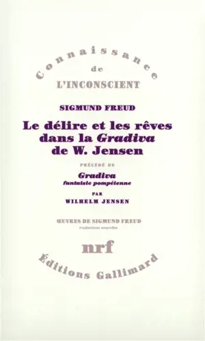 Le délire et les rêves dans la Gradiva de W. Jensen. Gradiva : fantaisie pompéienne