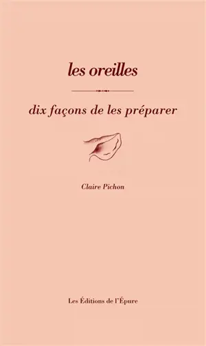 Les oreilles : dix façons de les préparer