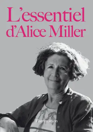 L- ESSENTIEL D- ALICE MILLER