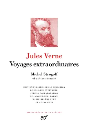 Voyages extraordinaires. Michel Strogoff : et autres romans