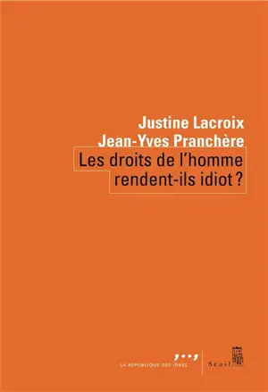 Les droits de l'homme rendent-ils idiot ?