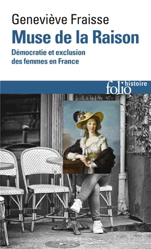 Muse de la raison : démocratie et exclusion des femmes en France
