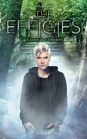 The Effigies. Vol. 3. Lueur dans l'obscurité