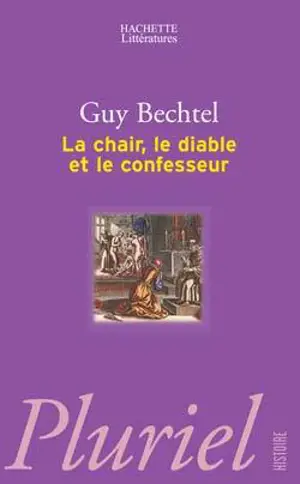 LA CHAIR, LE DIABLE ET LE CONFESSEUR   - PLURIEL