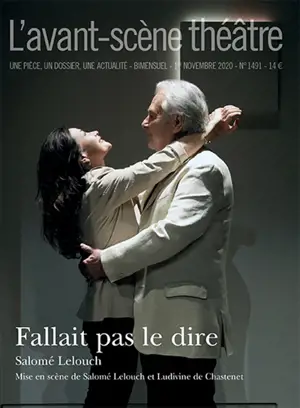 Avant-scène théâtre (L'), n° 1491. Fallait pas le dire