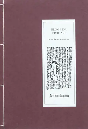 Eloge de l'ivresse : le tao du vin et ses vertus