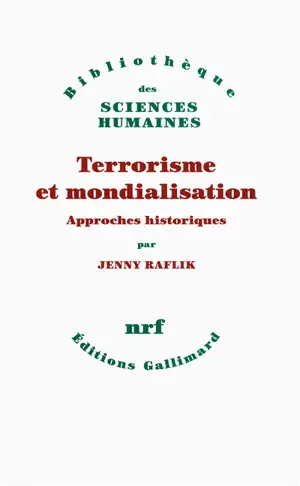 Terrorisme et mondialisation : approches historiques