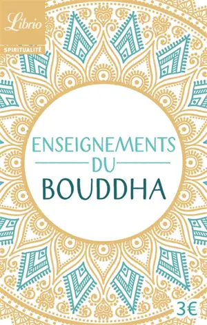 Enseignements du Bouddha : textes tirés du Canon bouddhique chinois
