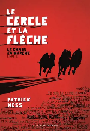 Le chaos en marche. Vol. 2. Le cercle et la flèche