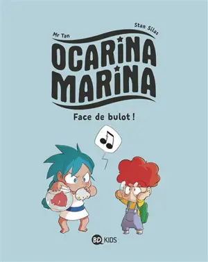Ocarina Marina. Vol. 1. Face de bulot !