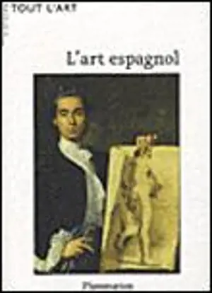 L'ART ESPAGNOL (TOUT L'ART NE)