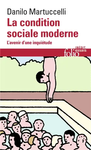 La condition sociale moderne : l'avenir d'une inquiétude
