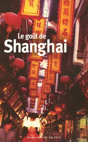 LE GOUT DE SHANGHAI