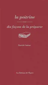 La poitrine : dix façons de la préparer