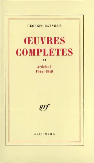 Oeuvres complètes. Vol. 11. Articles : 1944-1949