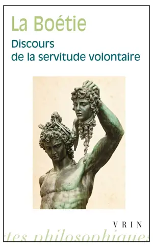 Discours de la servitude volontaire. Epilogue d'une attribution erronée : La Boétie et l'instauration de l'interim