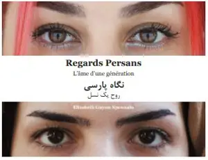 Regards persans : l'âme d'une génération