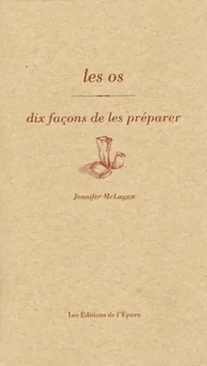 Les os : dix façons de les préparer
