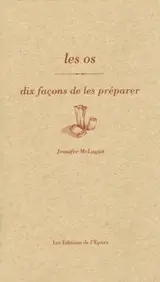 Les os : dix façons de les préparer
