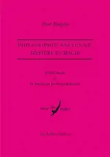 Empédocle et la tradition pythagoricienne : philosophie ancienne, mystère et magie