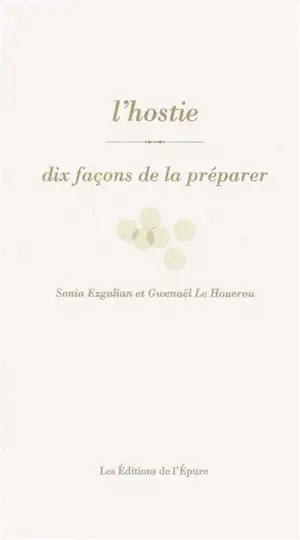 L'hostie : dix façons de la préparer