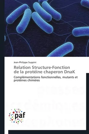 Relation structure-fonction de la protéine chaperon dnak