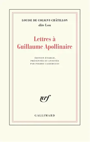 Lettres à Guillaume Apollinaire