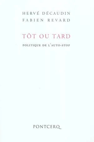 Tôt ou tard : politique de l'auto-stop