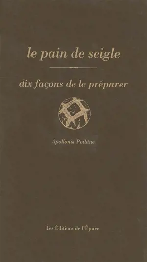 Le pain de seigle : dix façons de le préparer