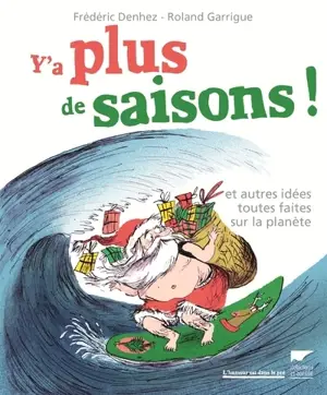 Y'A PLUS DE SAISONS !. ET AUTRES IDEES TOUT ES FAITES SUR LA PLANETE 3 OP 10/17