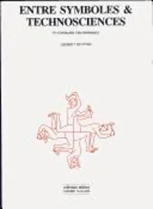 ENTRE SYMBOLES ET TECHNOSCIENC