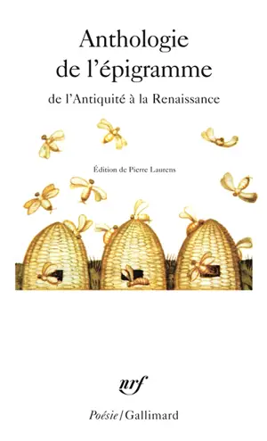 Anthologie de l'épigramme de l'Antiquité à la Renaissance
