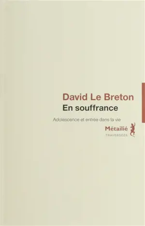 En souffrance : adolescence et entrée dans la vie