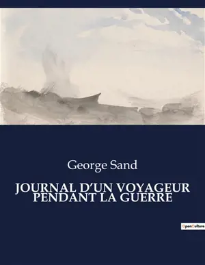 JOURNAL D’UN VOYAGEUR PENDANT LA GUERRE