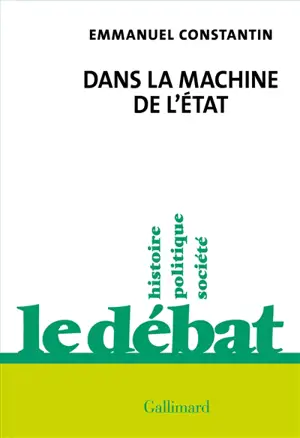 Dans la machine de l'Etat