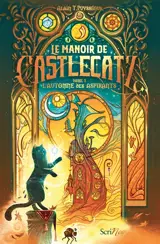Le manoir de Castlecatz. Vol. 1. L'automne des aspirants