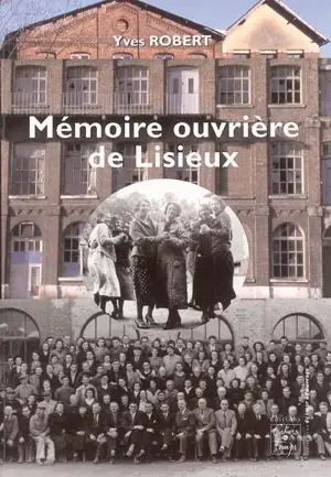 Mémoire ouvrière de Lisieux