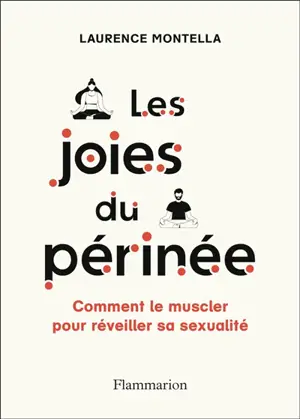 Les joies du périnée : comment le muscler pour réveiller sa sexualité