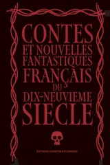 Contes et nouvelles fantastiques français du dix-neuvième siècle