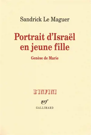 Portrait d'Israël en jeune fille : genèse de Marie