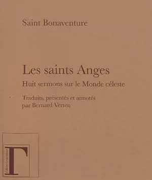 Les saints anges : huit sermons sur le monde céleste